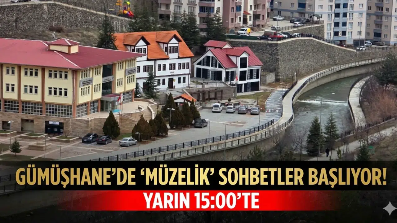 Gümüşhane’de Müzelik Sohbetler etkinliği düzenlenecek