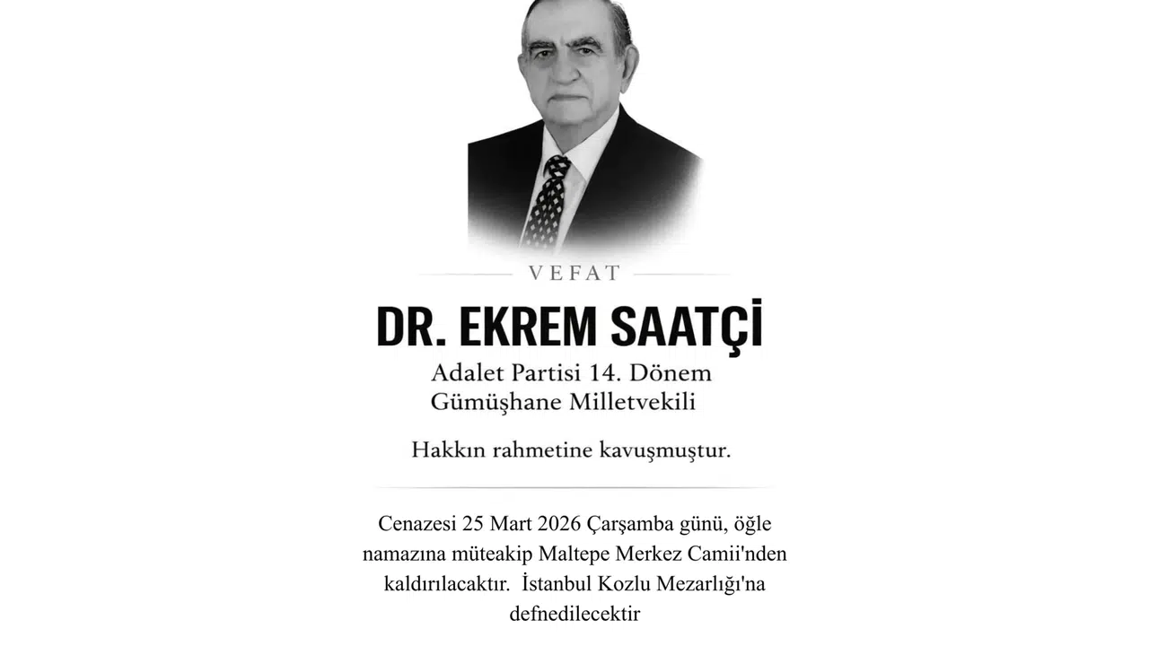 Gümüşhane Eski Milletvekili Dr. Ekrem Saatçi Vefat Etti