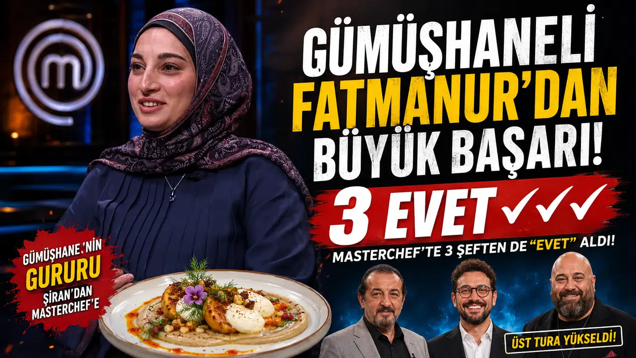 MasterChef Türkiye’de Gümüşhaneli Fatmanur Yazıcı Üç Evet Alarak Üst Tura Yükseldi