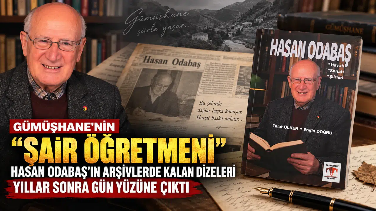 Gümüşhane’nin Şair Öğretmeni Hasan Odabaş’ın arşivlerde kalan dizeleri yıllar sonra kitaplaştırıldı