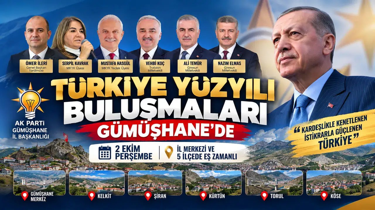 AK Parti 2 Ekim’de Gümüşhane ve 5 ilçede vatandaşla bir araya gelecek