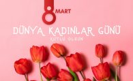 8 Mart Dünya Kadınlar Günü mesajları #haberi, #haberleri, #Gümüşhane #haber