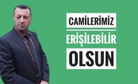 Tuncer: Camilerimiz erişilebilir olsun